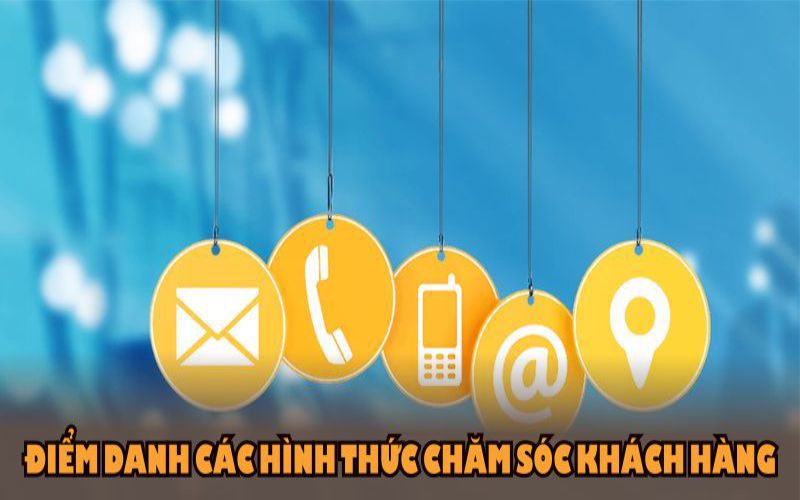 Điểm danh các hình thức chăm sóc khách hàng phổ biến trên ThovangTV