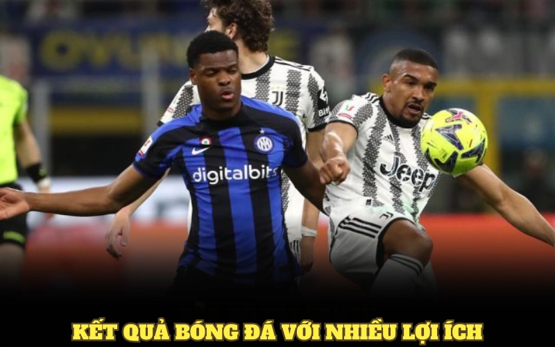 Kết quả bóng đá với nhiều lợi ích
